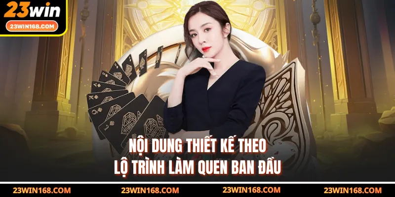Nội dung thiết kế theo lộ trình làm quen ban đầu